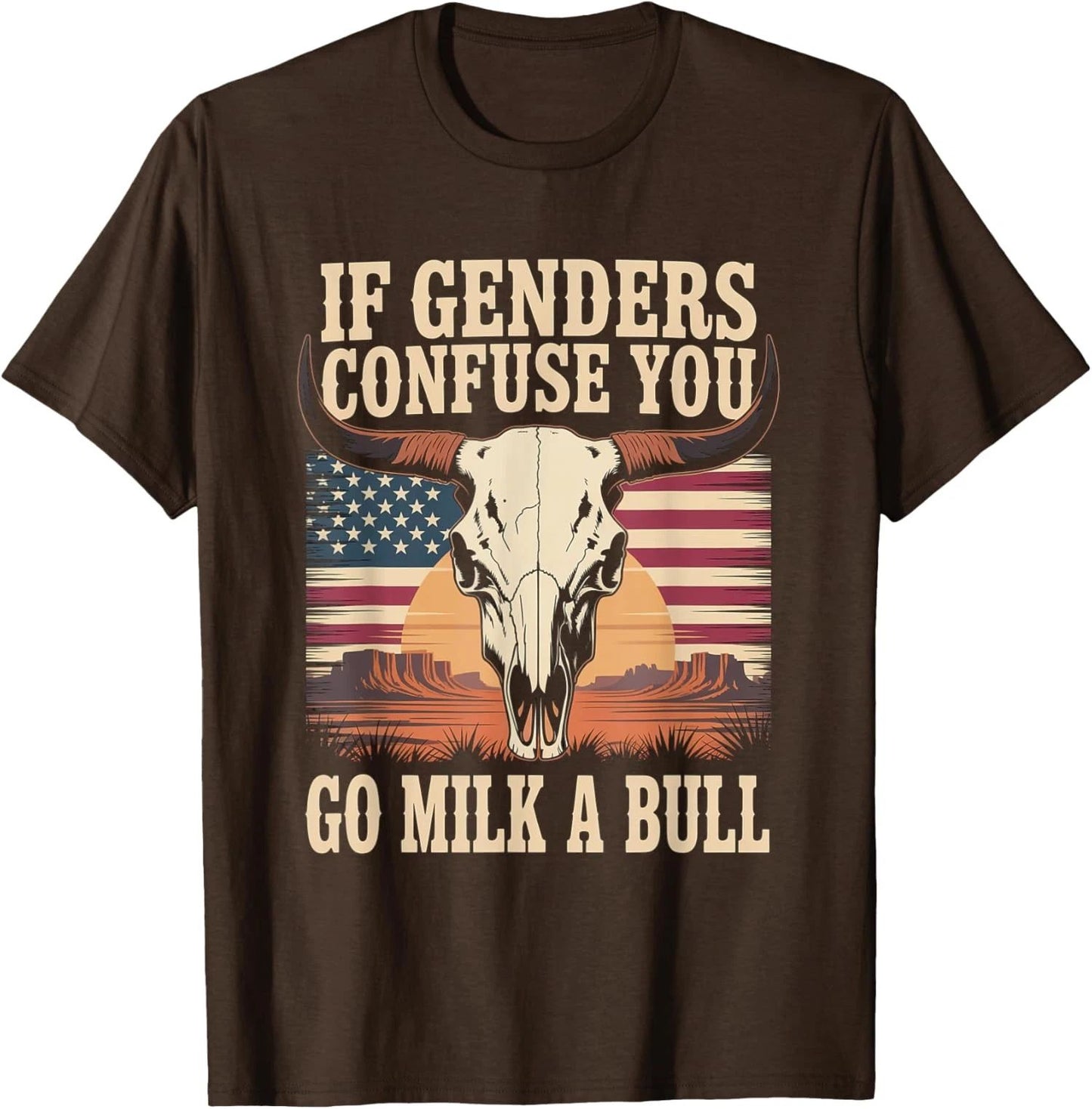 Funny Quote if Genders Confuse You Go Milk a Bull Unisex T-Shirt