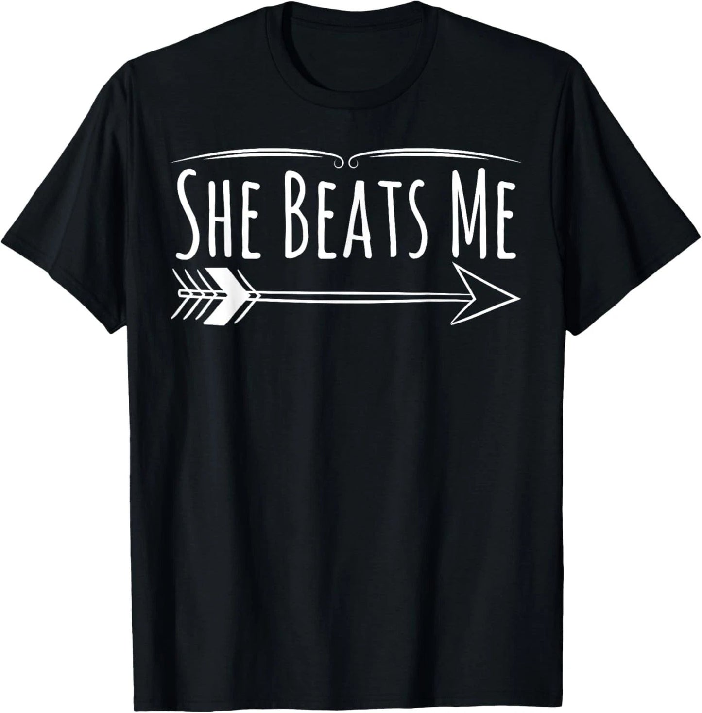 She Beats Me Funny Mens Humor T-Shirt T-Shirt