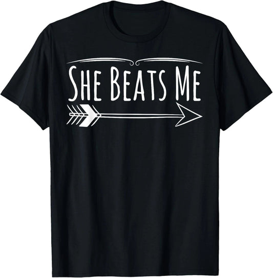 She Beats Me Funny Mens Humor T-Shirt T-Shirt