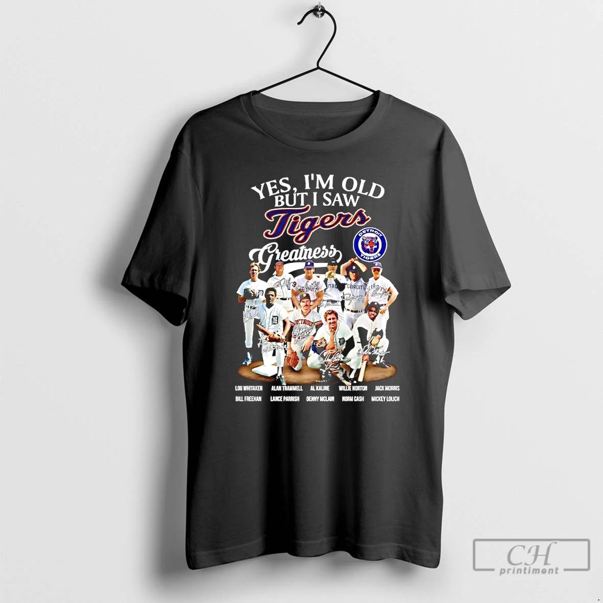 Premium Yes Im Old But I Saw Detroit Tigers Greatness Legends Signatures T Shirts