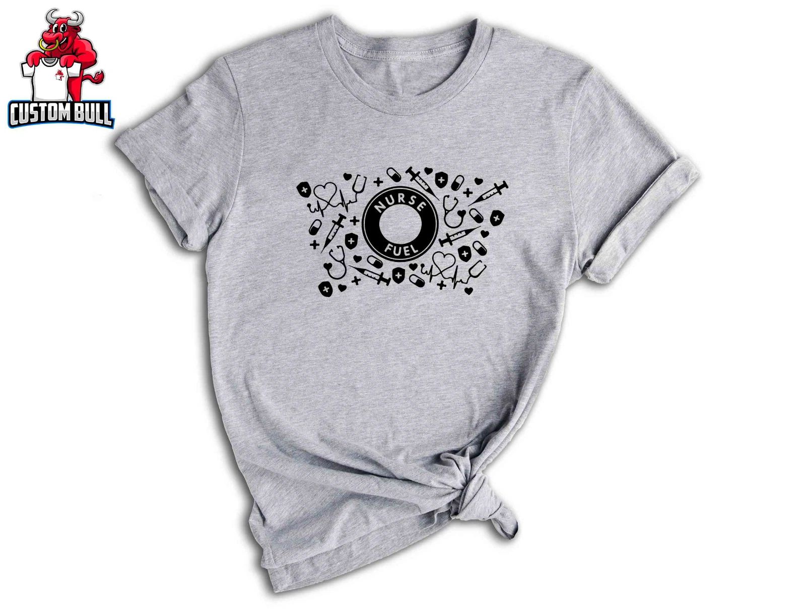 Nurse Fuel Shirt, Nursing Shirt, Cute Nurse Shirt, Nurse Appreciation