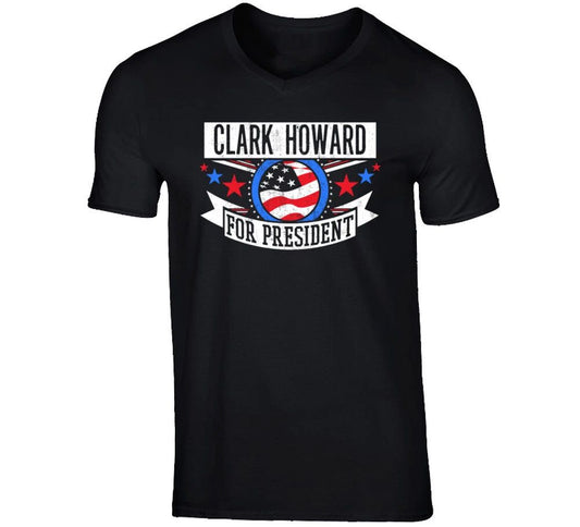 Clark Howard For President American Talk Show Radio Host Funny T Shirt
