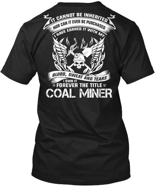 PROUD OF COAL MINER Tee T-Shirt Made in the USA Size S to 5XL