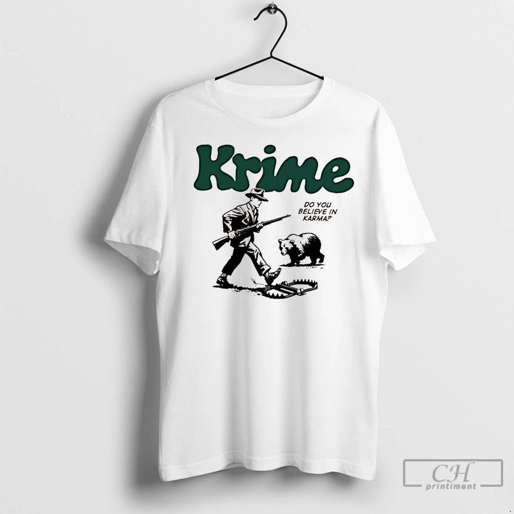 Classic Krime Do You Believe In Karma Man And Bear Graphic