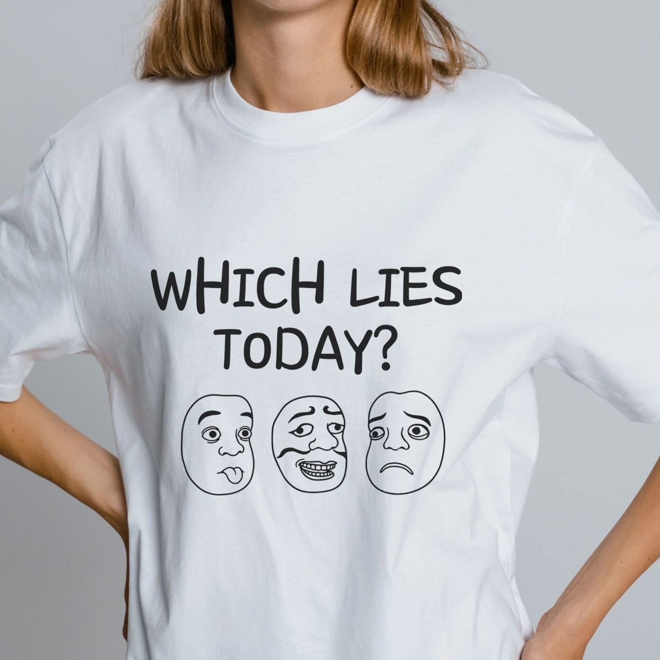 Funny Meme T Shirt Sarcastic Humor Which Lies Today Graphic Tee Kawaii gift