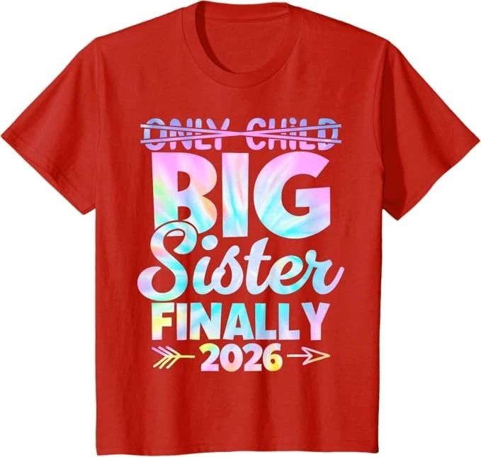 Only Child Expires 2026 Promoted to Big Sister Finally T-Shirt