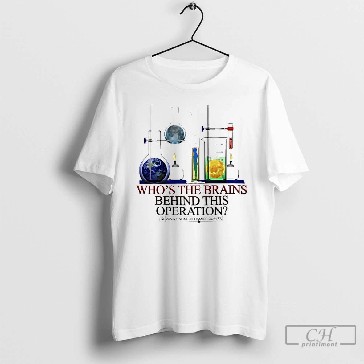 Premium Whos The Brains Behind This Operation T Shirts