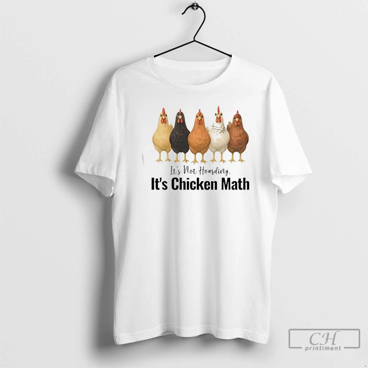 Classic Its Not Hoarding Its Chicken Math T Shirts