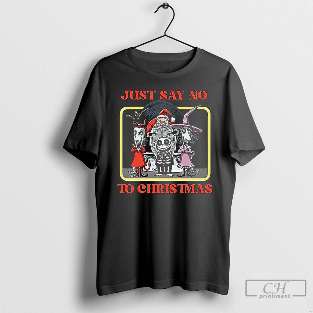 Classic Just Say No To Christmas T Shirts