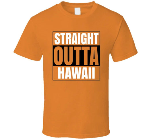 Straight Outta Hawaii Islands Gift Travel T Shirt