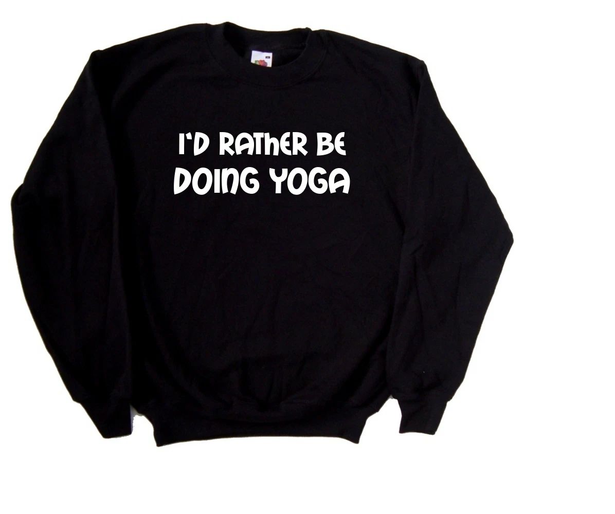I'd Rather Be Doing Yoga Sweatshirt