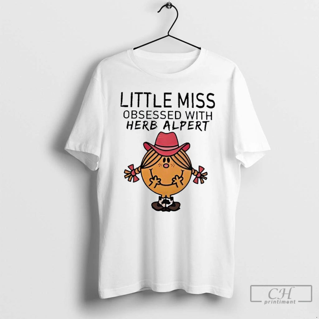 Classic Little Miss Obsessed With Herb Alpert T Shirts