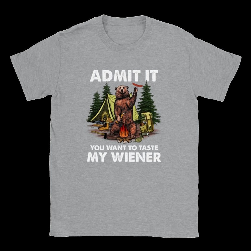 Admit It, You Want to Taste My Weiner T-shirt