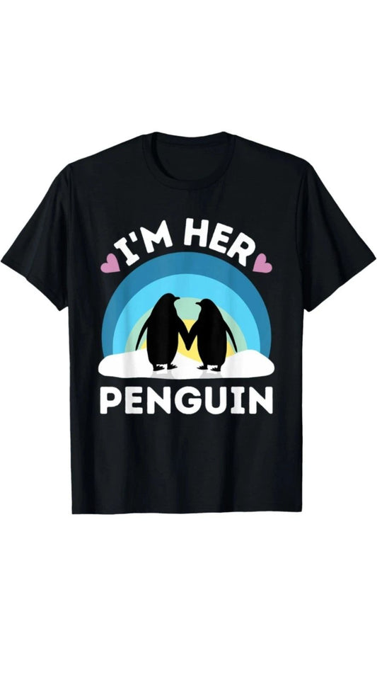 I'm Her Penguin - Cute Couples T-Shirt