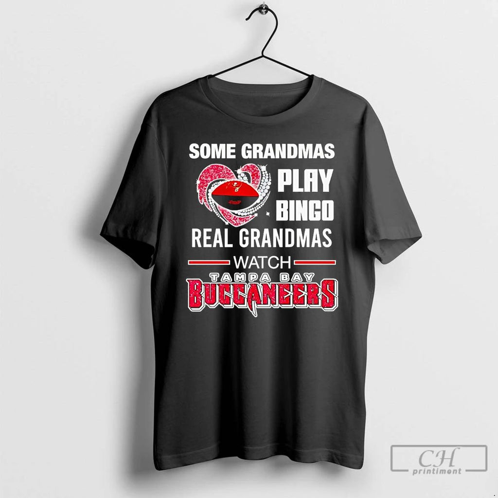 Classic Some Grandmas Play Bingo Real Grandmas Watch Tampa Bay Buccaneers T Shirts