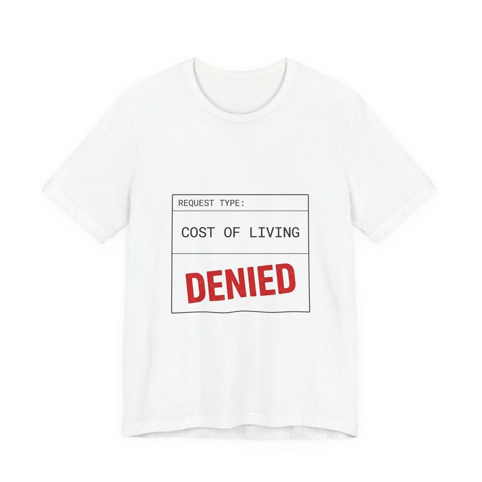 Cost of Living Denied Tee | receipt aesthetic, budget humor