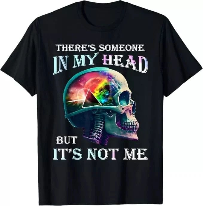 There's Someone In My Head But It's Not Me Skull T-Shirt
