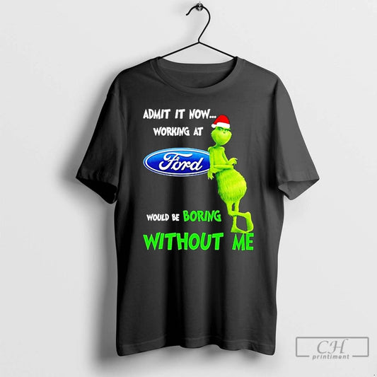 Classic Grinch Santa Admit It Now Working At Ford Motor Logo Would Be Boring Without