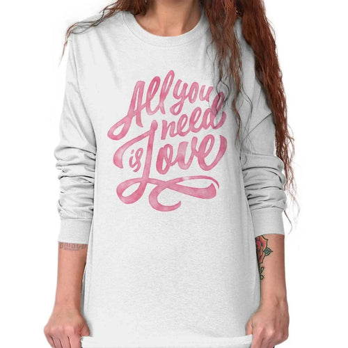 All You Need Is Love Cute Valentine's Day Long Sleeve T Shirt Tees For Women