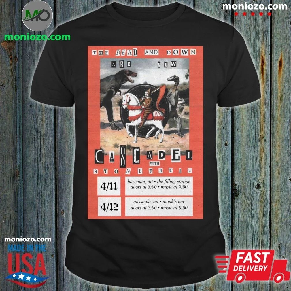 Cascadel With Stonefruit Apr 11 2026 Bozeman MT And Apr 12 2026 Missoula MT Poster T-Shirt