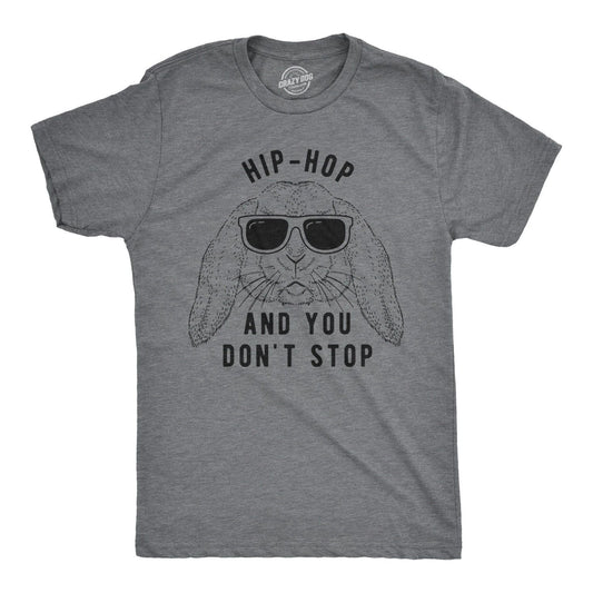 Mens Hip Hop and You Dont Stop T Shirt Funny Easter Gift for Adult Sarcastic