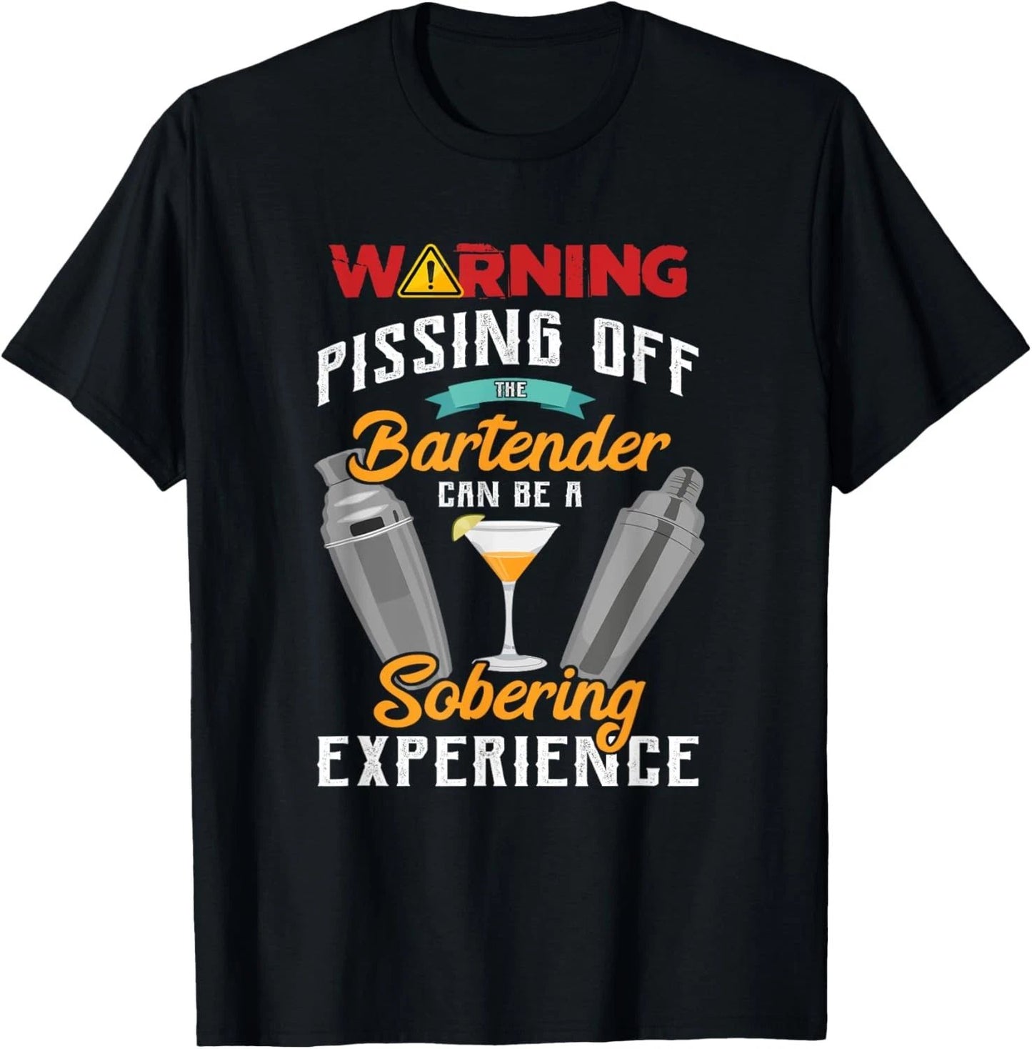 Warning Pissing Off The Bartender Funny Sarcastic Bartender T-Shirt