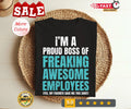 2025/Funny Boss I'm A Proud Boss Of Freaking Awesome T-shirt, Cute Funny Shirt,