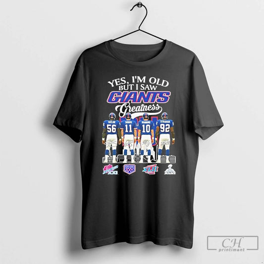 Premium Yes Im Old But I Saw Giants Greatness Player Signature City T Shirts