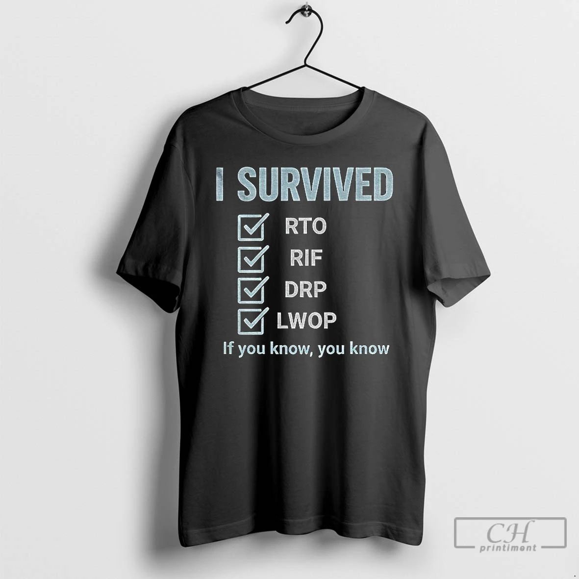 Premium Government Shutdown I Survived Rto Rif Drp Lwop If You Know You Know