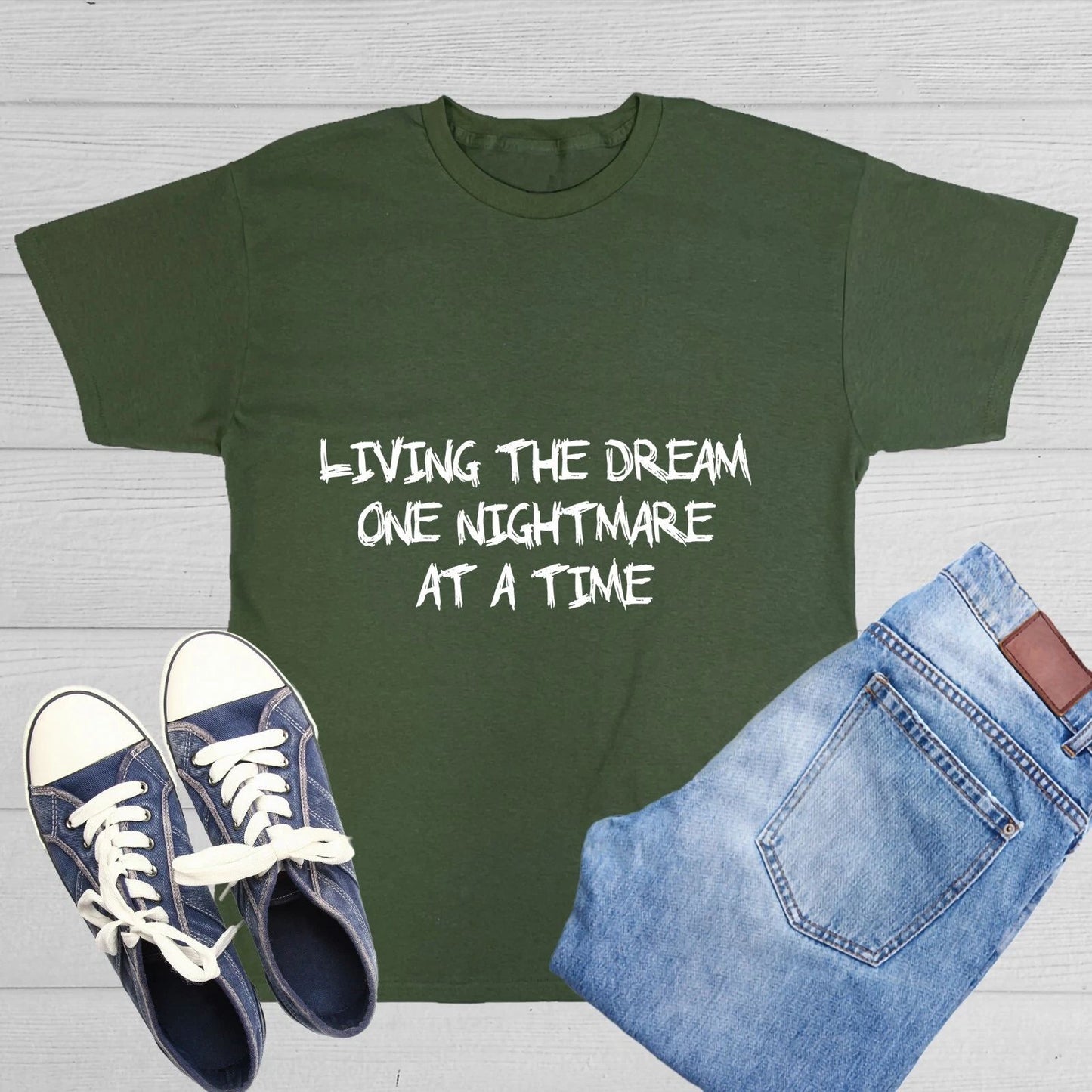 Living The Dream One Nightmare Sarcastic Humor Graphic Novelty Funny T Shirt