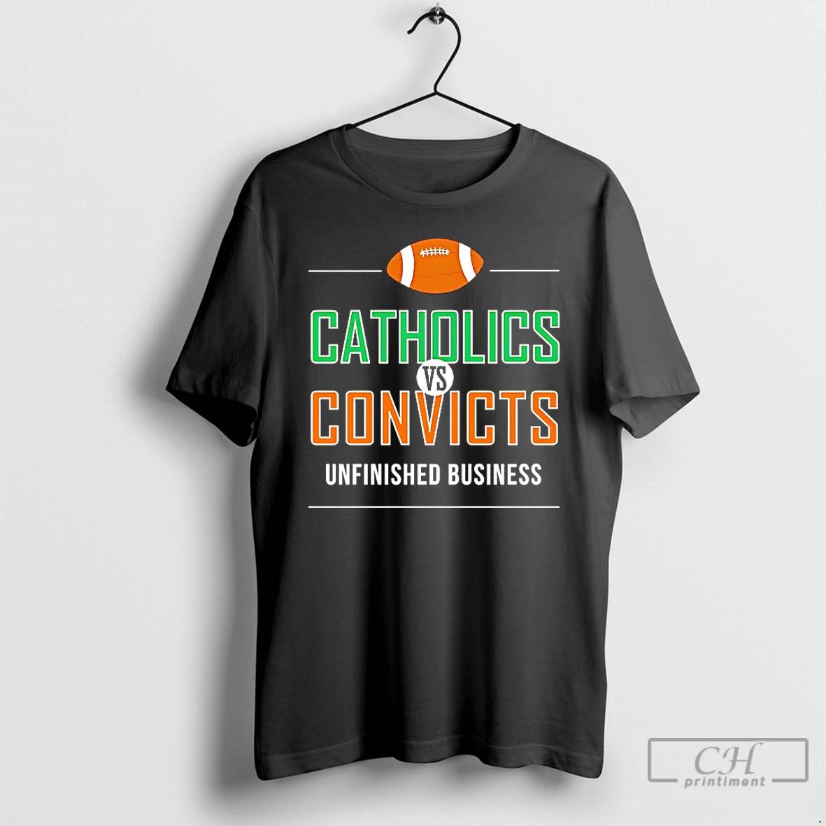 Classic Catholics Vs Convicts Unfinished Business T Shirts