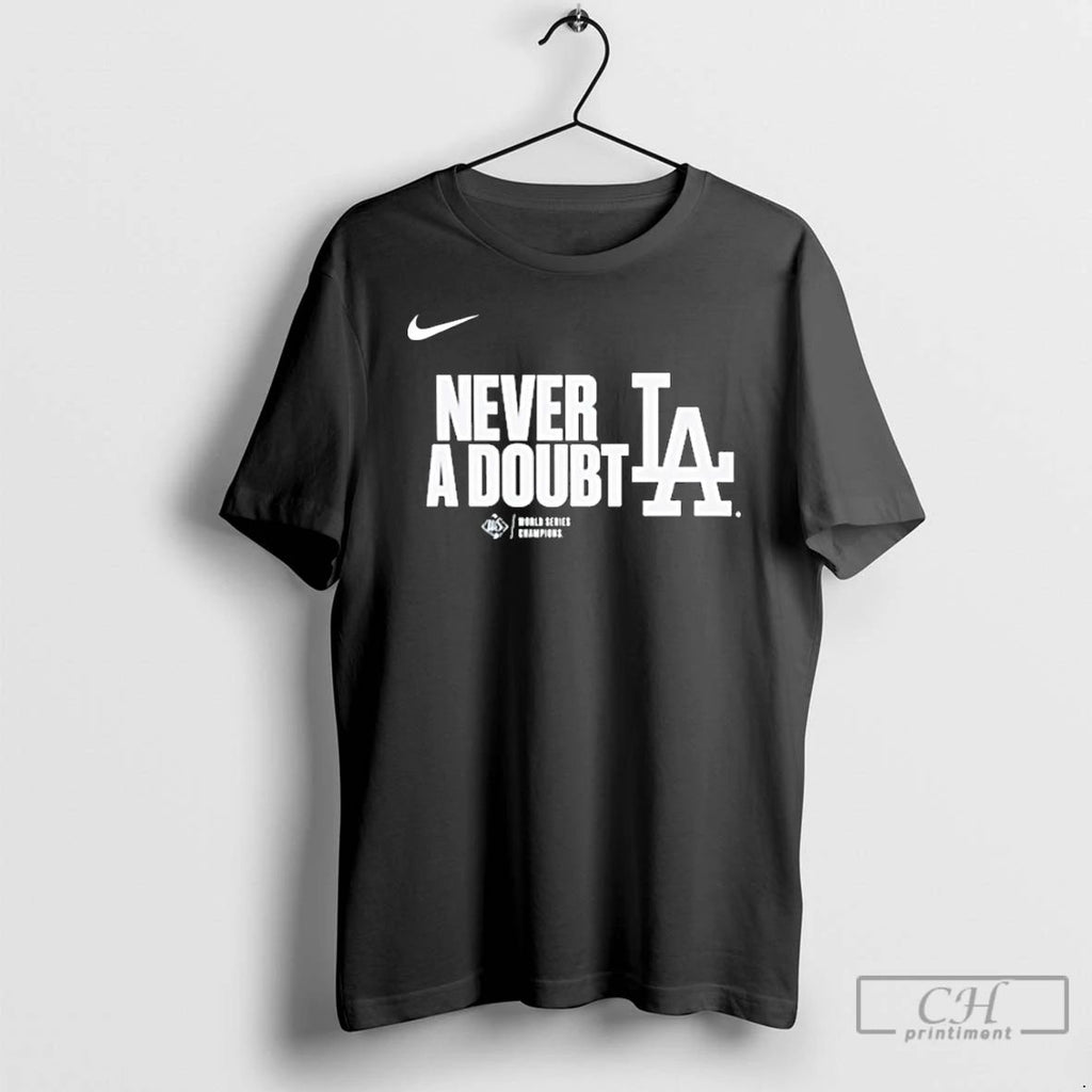 Premium Los Angeles Dodgers Never A Doubt T Shirts