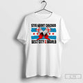 Classic Stfu About Chicago Wrestling Best City In The World T Shirts