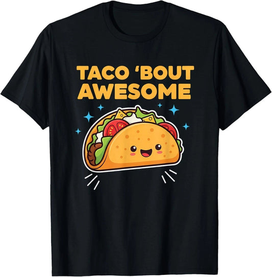 Taco Bout Awesome Funny Pun Kawaii Cute Food Lover Humor Gift Unisex T-Shirt