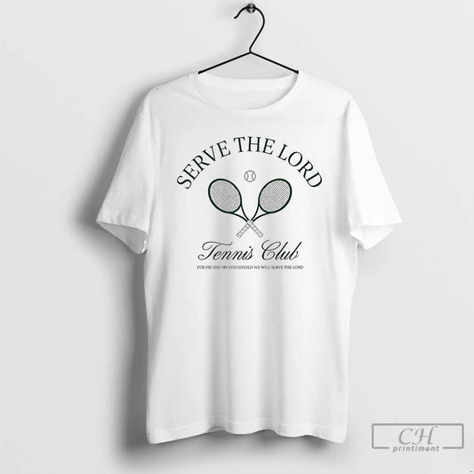 Premium Serve The Lord Tennis Club T Shirts