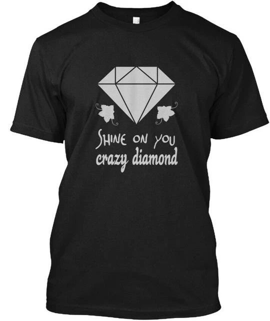 Crazy Diamond - Shine On You T-Shirt Made in the USA Size S to 5XL