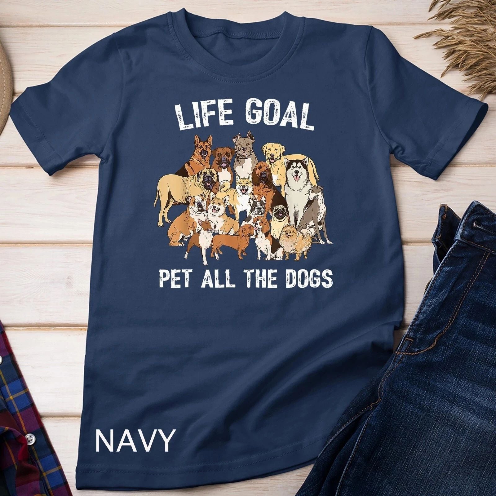 Life Goal Pet All The Dogs Shirt - Funny Dog Lover T-Shirt Unisex T-shirt