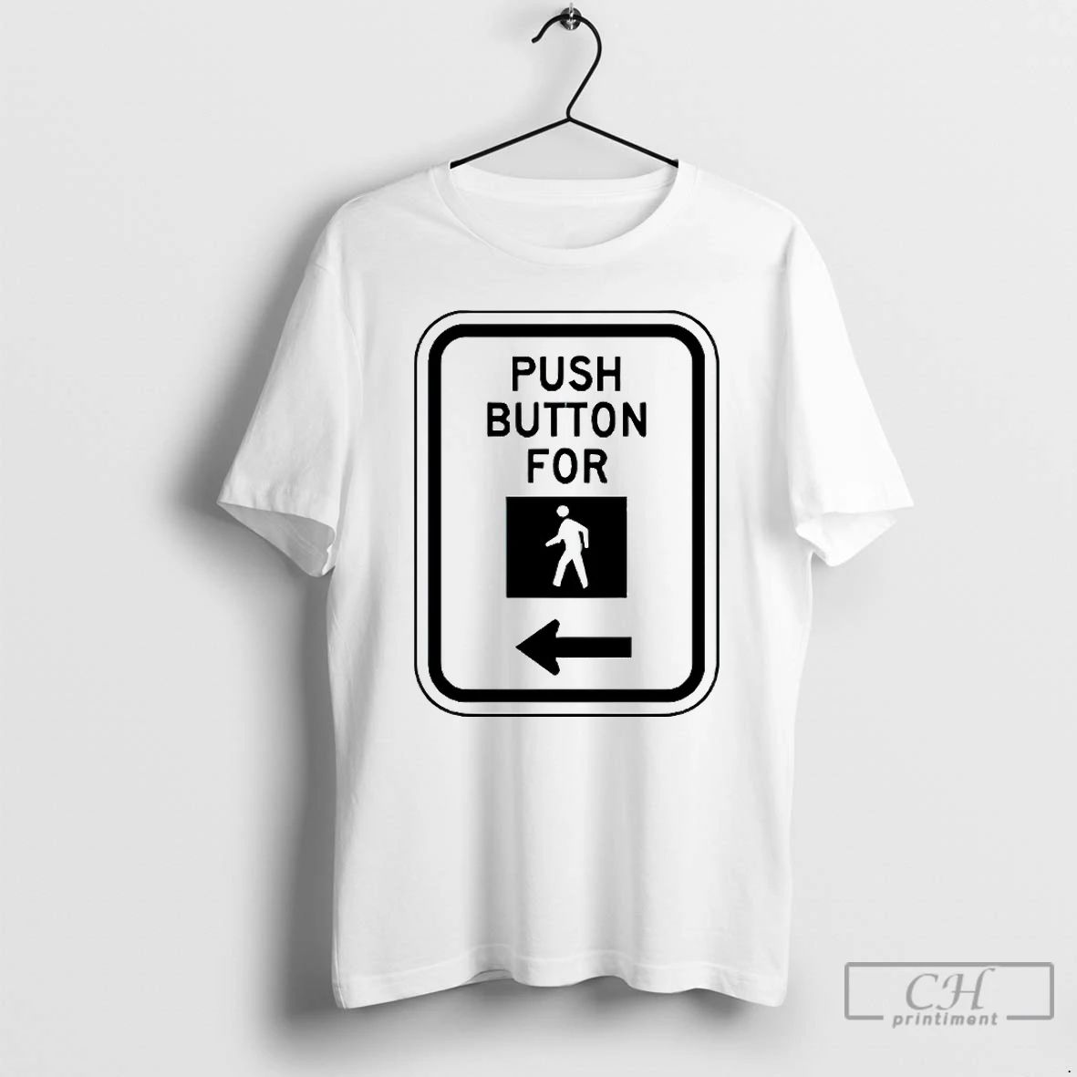 Premium Push Button For Walk T Shirts