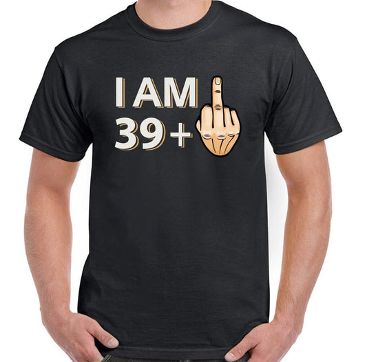 40th Birthday T-Shirt Mens 39 + 1 Funny Rude Offensive Joke Gift Middle Finger