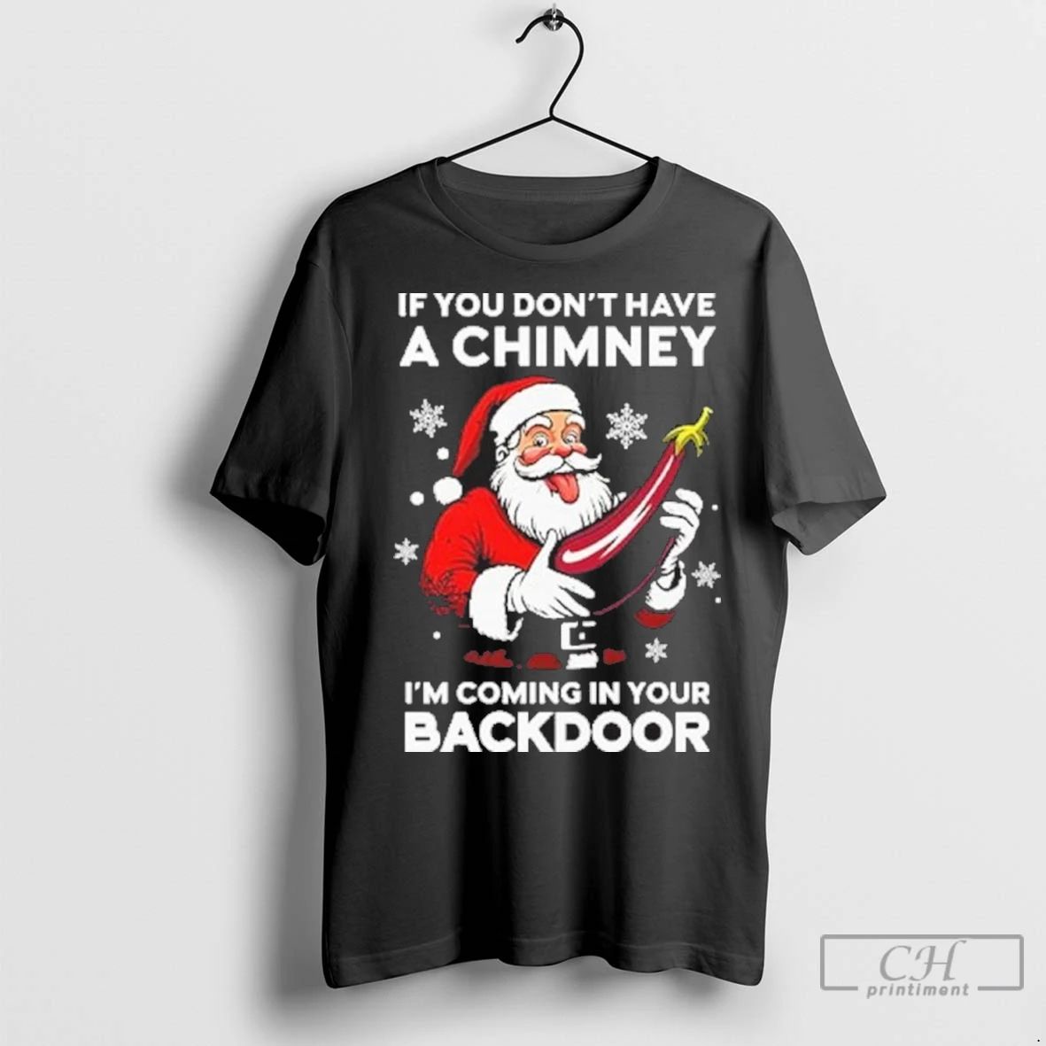 Premium If You Dont Have A Chimney Im Coming In Your Backdoor