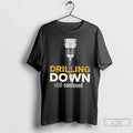Premium Drilling Down Still Confused T Shirts