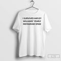 Classic I Survived Hayley Williams Yearly Instagram Spam T Shirts