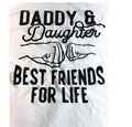 Daddy & Daughter Best Friends For Life White Graphic T-Shirt L Adult Tee READ