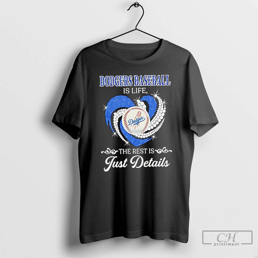 Classic Los Angeles Dodgers Baseball Is Life The Rest Is Just Details T Shirts