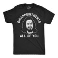 Mens Funny T Shirts Disapointments All Of You Sarcastic Jesus Graphic Novelty