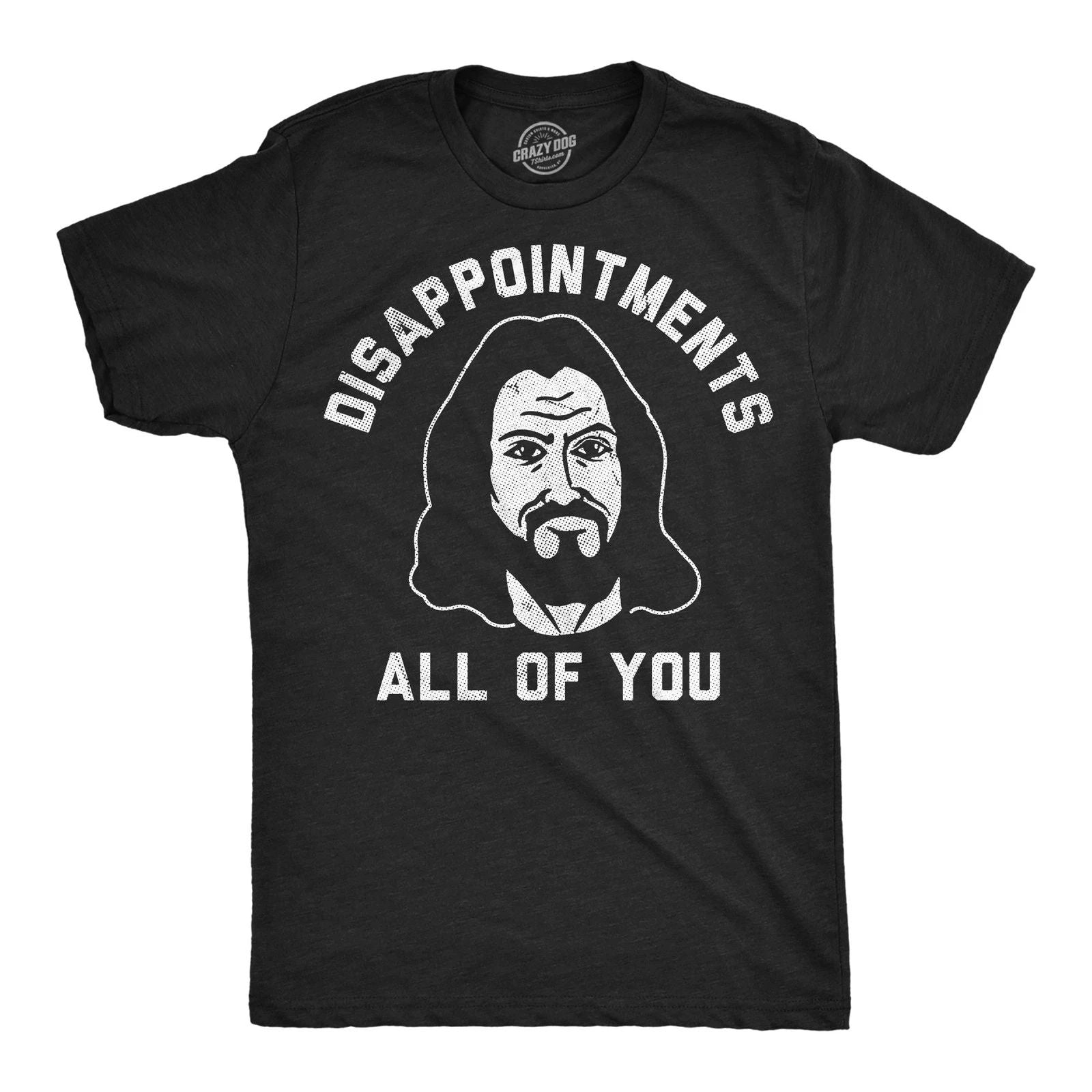 Mens Funny T Shirts Disapointments All Of You Sarcastic Jesus Graphic Novelty