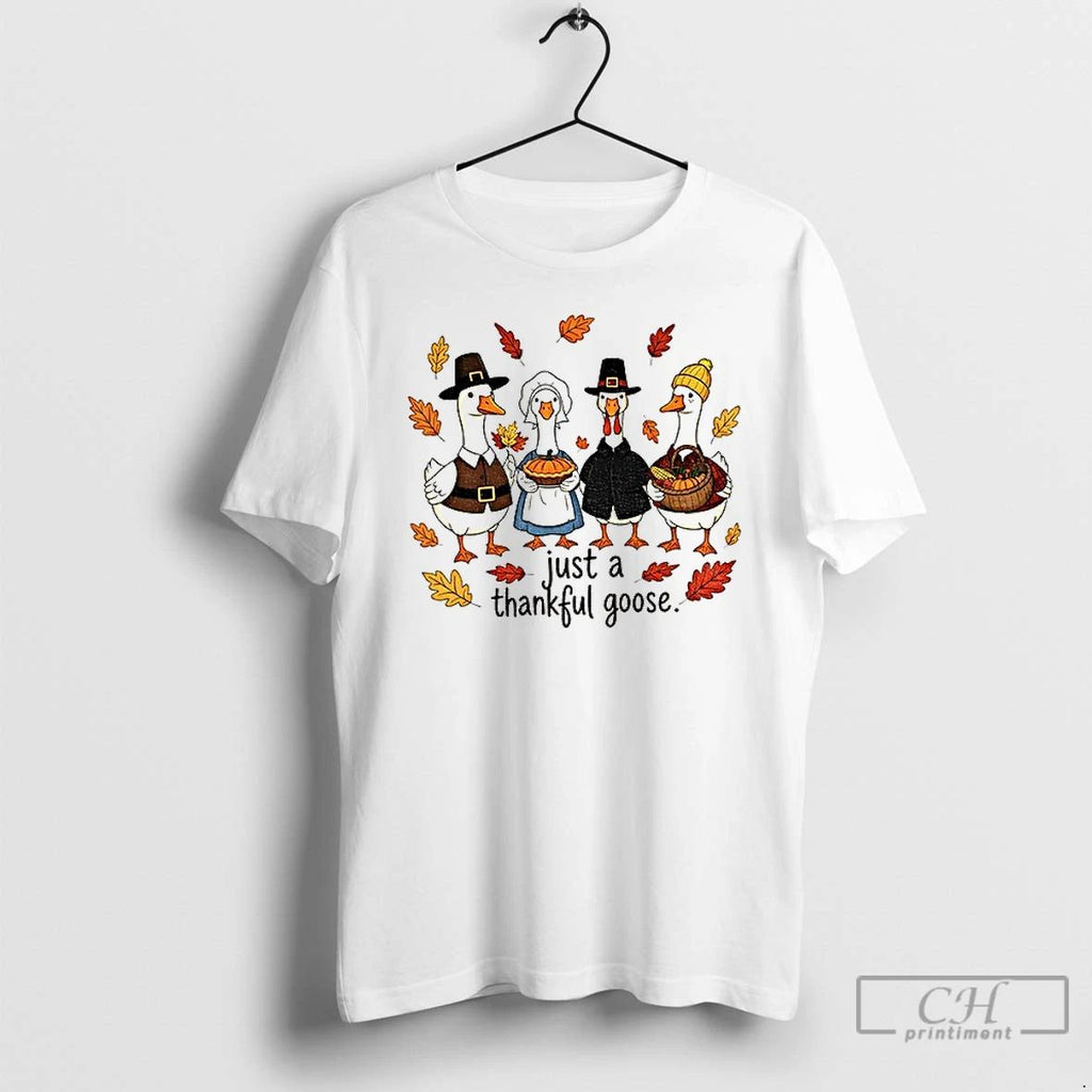 Premium Just A Thankful Goose Happy Thanksgiving T Shirts