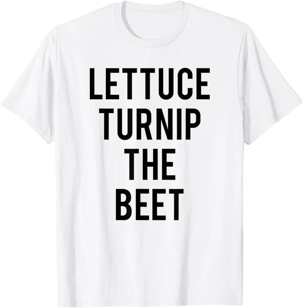Lettuce Turnip The Beet Food Humour T-Shirt
