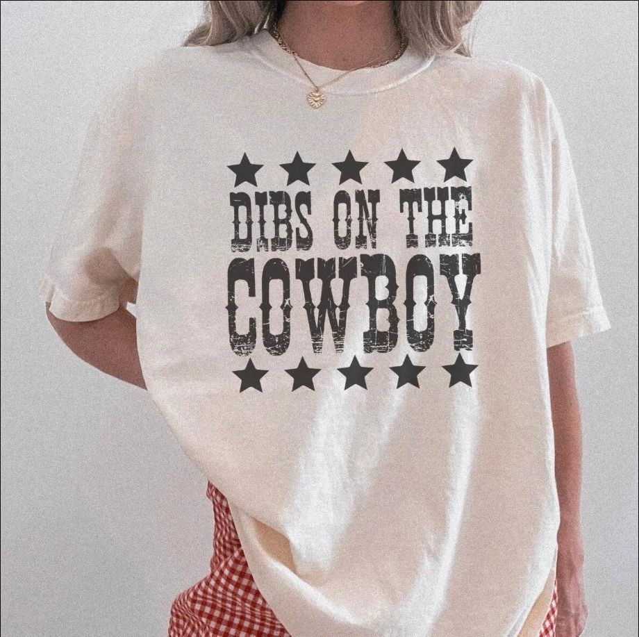 Dibs On The Cowboy T-shirt, Western Star Design Graphic Tee, Cowgirl Clothing