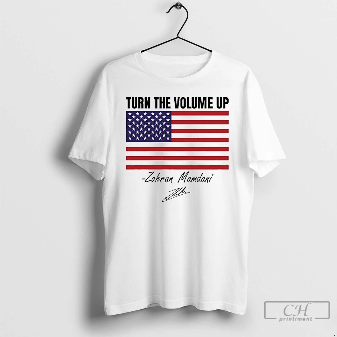 Premium Zohran Mamdani Turn The Volume Up American Flag Signature T Shirts